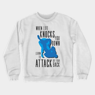 When Life Knocks You Down Crewneck Sweatshirt